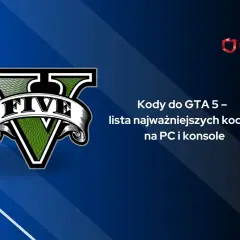 Kody do GTA 5 na PC i konsole – lista najważniejszych cheatów, w tym na pojazdy.